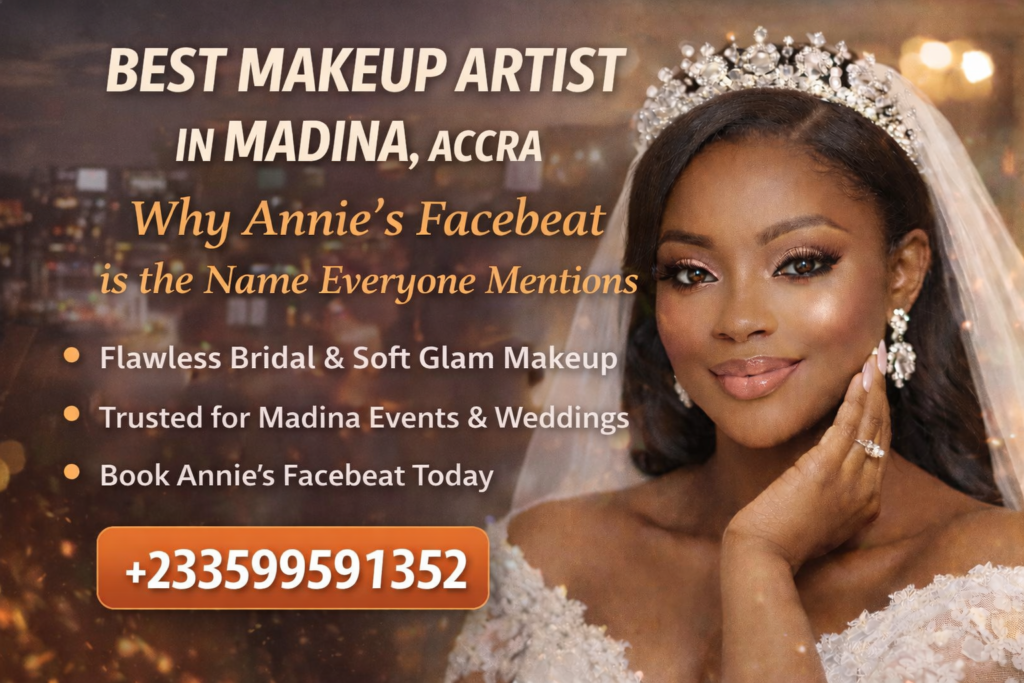 Best Makeup Artist in Madina, Accra Why Annie’s Facebeat Is the Name Everyone Mentions